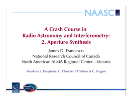 Aperture Synthesis James Di Francesco National Research Council of Canada North American ALMA Regional Center – Victoria