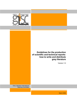 Guidelines for the Production of Scientific and Technical Reports: How to Write and Distribute Grey Literature