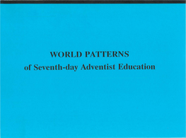 World Patterns of Seventh-Day Adventist Education Is the Only Description of the Church Educational System by Countries