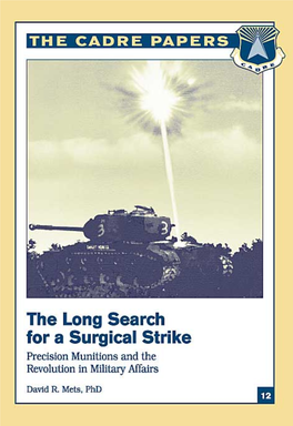 The Long Search for a Surgical Strike Precision Munitions and the Revolution in Military Affairs