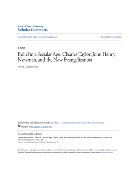 Belief in a Secular Age: Charles Taylor, John Henry Newman, and the New Evangelization David C