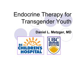 Endocrine Therapy for Transgender Youth