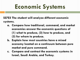 SS7E5 the Student Will Analyze Different Economic Systems