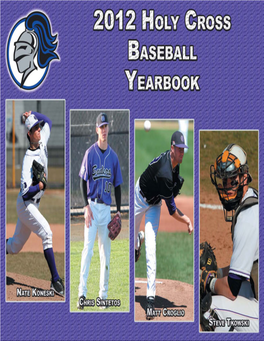 2012 Holy Cross Baseball Yearbook Is Published by Commitment to the Last Principle Assures That the College Secretary: