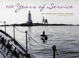 110 Years of Service the MAINE SEA COAST MISSION Annual Report | 2014 HERE’S HOW YOU CAN BE THERE for the MISSION