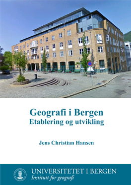 Geografi I Bergen Etablering Og Utvikling