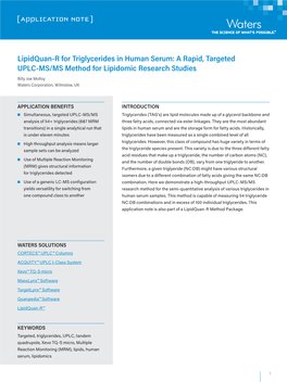 Lipidquan-R for Triglycerides in Human Serum: a Rapid, Targeted UPLC-MS/MS Method for Lipidomic Research Studies Billy Joe Molloy Waters Corporation, Wilmslow, UK