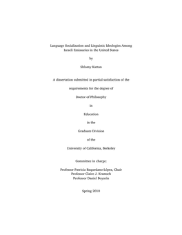Language Socialization and Linguistic Ideologies Among Israeli Emissaries in the United States by Shlomy Kattan a Dissertation S