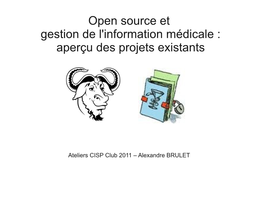 Open Source Et Gestion De L'information Médicale : Aperçu Des Projets Existants