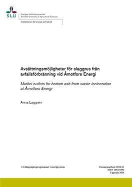 Avsättningsmöjligheter För Slaggrus Från Avfallsförbränning Vid Åmotfors Energi