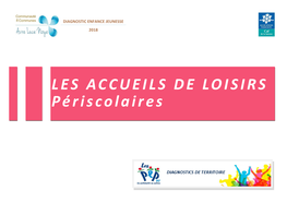 LES ACCUEILS DE LOISIRS Périscolaires DIAGNOSTIC ENFANCE JEUNESSE 2018