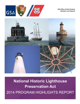 National Historic Lighthouse Preservation Act 2014 PROGRAM HIGHLIGHTS REPORT EXECUTIVE SUMMARY
