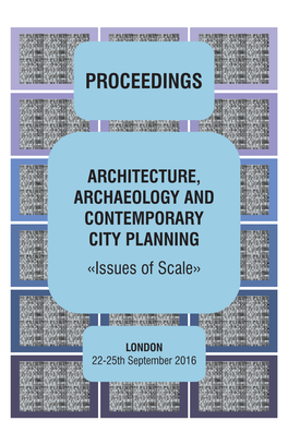 ARCHITECTURE, ARCHAEOLOGY and CONTEMPORARY CITY PLANNING «Issues of Scale»