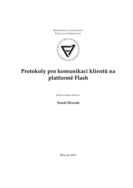 Protokoly Pro Komunikaci Klient ˚U Na Platformˇe Flash