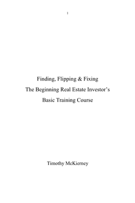 Finding, Flipping & Fixing the Beginning