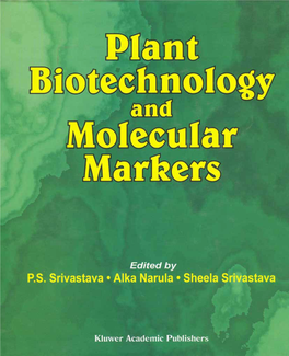 Plant Biotechnology and Molecular Markers Plant Biotechnology and Molecular Markers