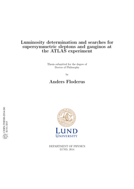 Luminosity Determination and Searches for Supersymmetric Sleptons and Gauginos at the ATLAS Experiment Anders Floderus