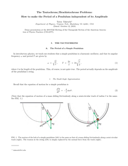 The Tautochrone/Brachistochrone Problems: How to Make the Period of a Pendulum Independent of Its Amplitude