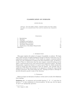 CLASSIFICATION of SURFACES Contents 1. Introduction 1 2. Topology 1 3. Complexes and Surfaces 3 4. Classification of Surfaces 7