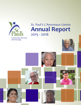 Annual Report 2015 - 2016 Vision Statement We Envision a Community in Which All Older Adults Live in Wellness and Dignity with Equal Access to the Supports They Need