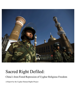Sacred Right Defiled: China’S Iron-Fisted Repression of Uyghur Religious Freedom