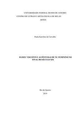 UNIVERSIDADE FEDERAL DO RIO DE JANEIRO CENTRO DE LETRAS E ARTES ESCOLA DE BELAS ARTES Paula Karoline De Carvalho ELISEU VISCO