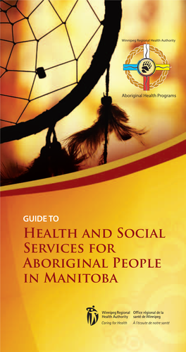 GUIDE to Health and Social Services for Aboriginal People in Manitoba Table of Contents