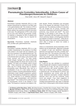 Pneumatosis Cystoides Intestinalis: a Rare Cause of Pneumoperitoneum in Children 1 2 3 4 Khan SUDE , Harun HR , Nessa M , Hasan K