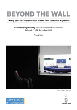 BEYOND the WALL Twenty Years of Europeanisation As Seen from the Former Yugoslavia