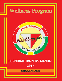 Shaktanand's Wellness Programme CORPORATE TRAINERS' MANUAL