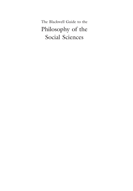 Philosophy of the Social Sciences Blackwell Philosophy Guides Series Editor: Steven M