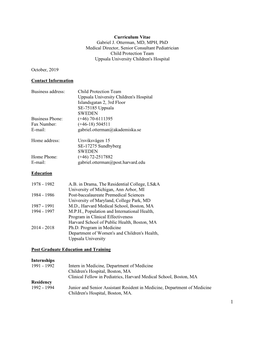 Curriculum Vitae Gabriel J. Otterman, MD, MPH, Phd Medical Director, Senior Consultant Pediatrician Child Protection Team Uppsala University Children's Hospital