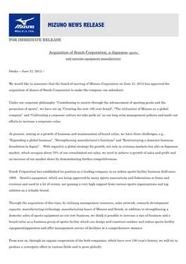 FOR IMMEDIATE RELEASE Acquisition of Senoh Corporation, A