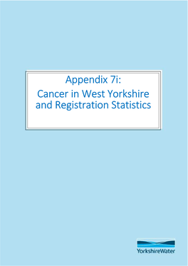 Appendix 7I: Cancer in West Yorkshire and Registration Statistics Summary Report: Cancer in West Yorkshire 1