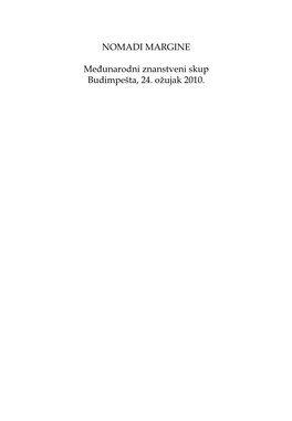 NOMADI MARGINE Međunarodni Znanstveni Skup Budimpešta, 24. Ožujak 2010