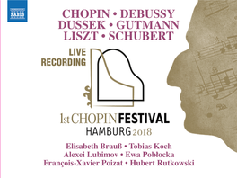 Chopin • Debussy Dussek • Gutmann Liszt • Schubert Live Recording
