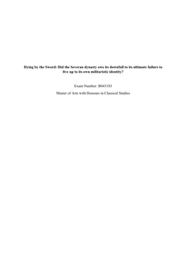 Dying by the Sword: Did the Severan Dynasty Owe Its Downfall to Its Ultimate Failure to Live up to Its Own Militaristic Identity?