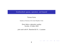 Grothendieck Spaces, Operators, and Beyond