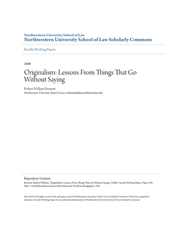 Originalism: Lessons from Things That Go Without Saying Robert William Bennett Northwestern University School of Law, R-Bennett@Law.Northwestern.Edu