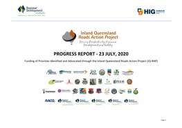 PROGRESS REPORT - 23 JULY, 2020 Funding of Priorities Identified and Advocated Through the Inland Queensland Roads Action Project (IQ-RAP)