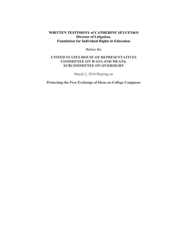 WRITTEN TESTIMONY of CATHERINE SEVCENKO Director of Litigation, Foundation for Individual Rights in Education