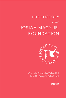 The History of the Josiah Macy Jr. Foundation; New York: Josiah Macy Jr