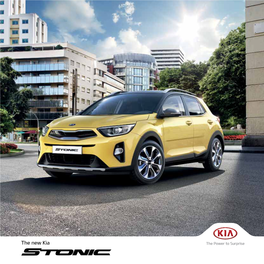 The New Kia Escape the Everyday from First Glance the New Kia Stonic Sets Its Own Rules, with Looks That Challenge Convention