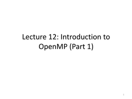 Lecture 12: Introduction to Openmp (Part 1)