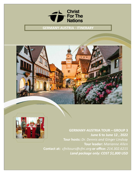 GERMANY-AUSTRIA TOUR – GROUP 3 June 6 to June 12 , 2022 Tour Hosts: Dr