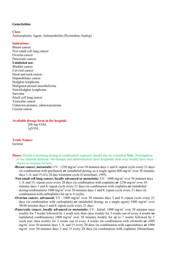 Gemcitabine Class: Antineoplastic Agent, Antimetabolite (Pyrimidine