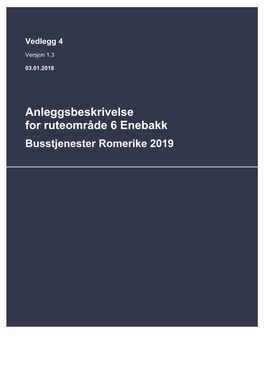 Anleggsbeskrivelse for Ruteområde 6 Enebakk