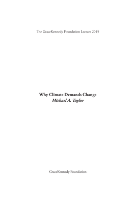 Why Climate Demands Change Michael A. Taylor