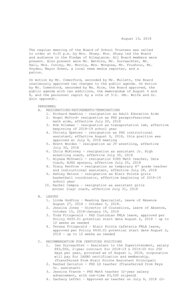 August 13, 2018 the Regular Meeting of the Board of School Trustees Was Called to Order at 6:35 P.M. by Mrs. Shuey. Mrs. Sh