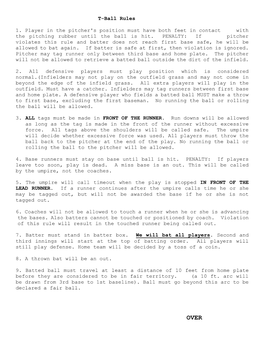 T-Ball Rules 1. Player in the Pitcher's Position Must Have Both Feet in Contact with the Pitching Rubber Until the Ball Is H